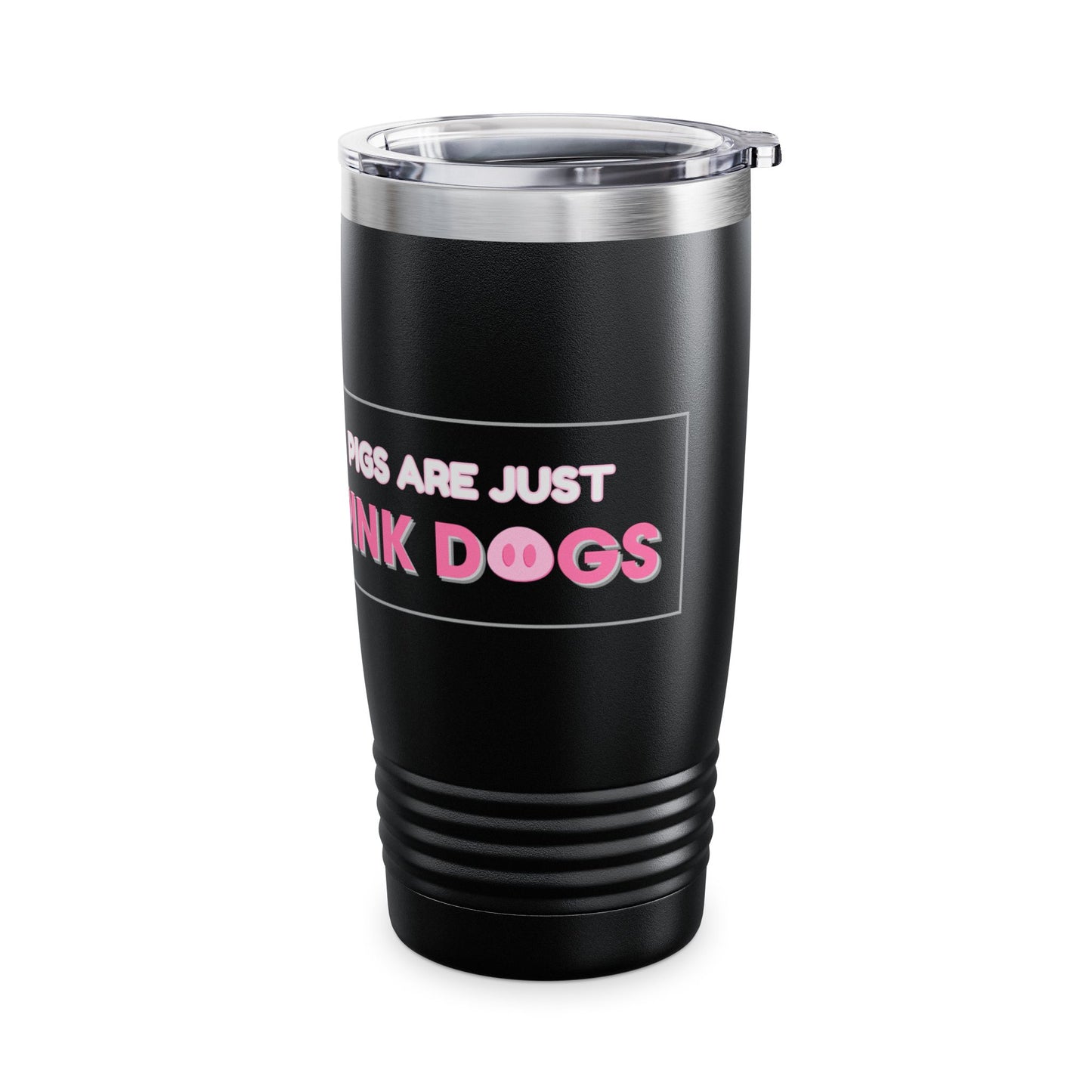 Pigs are Pink dogs- Ringneck Tumbler, 20oz